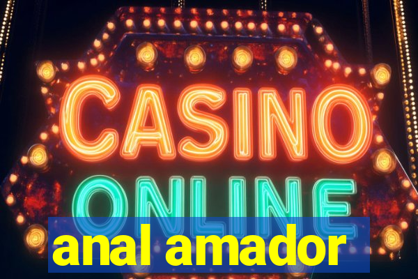 anal amador